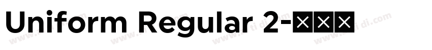 Uniform Regular 2字体转换